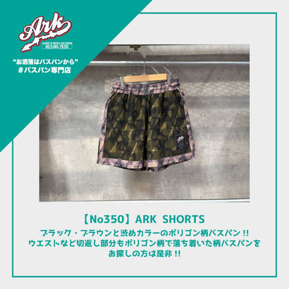 【No350】ARK SHORTS