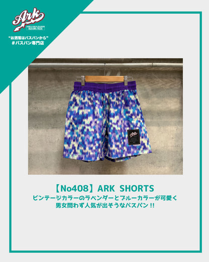 【No408】ARK SHORTS