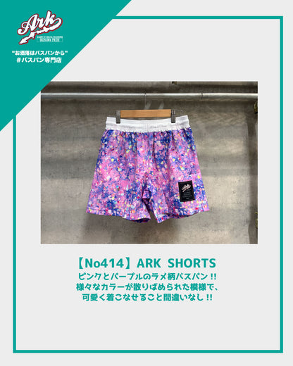 【No414】ARK SHORTS