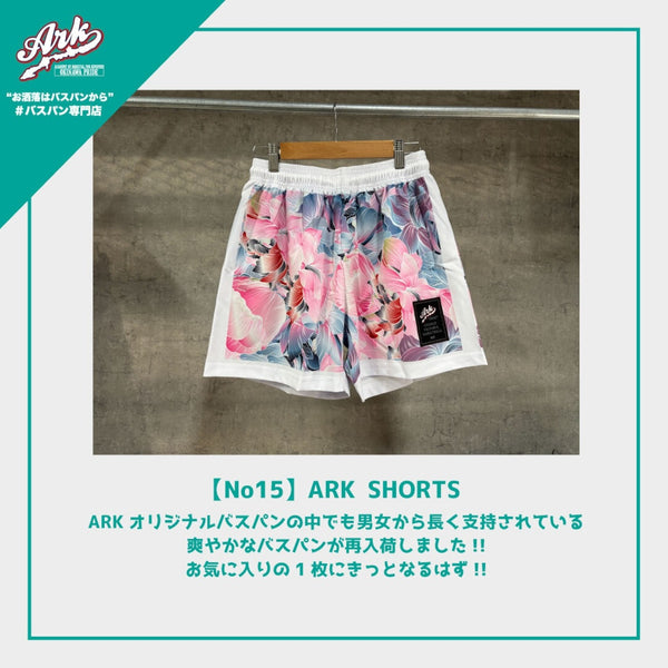 【No15】ARK SHORTS