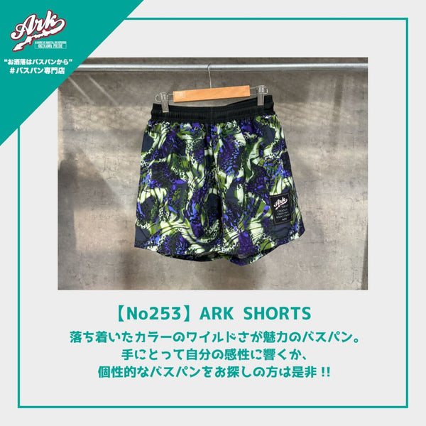 【No253】ARK SHORTS